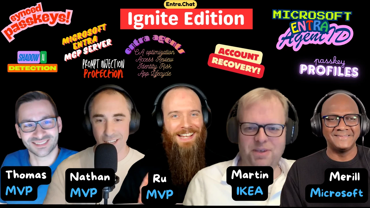 Entra.Chat: Microsoft Ignite Identity Recap